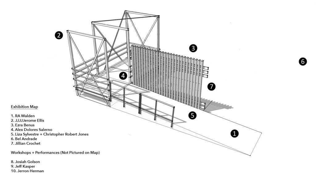 A digital rendering of a wood and metal structure. The structure has a ramp leading up to a platform supported by the frame. A wall of vertical slats takes up one side of the ramp, and a railing goes up the other side. An exhibition map key is in the lower left corner with the numbers 1 – 7 that correspond to positions on and around the structure. 1) RA Walden 2) JJJJJerome Ellis 3) Ezra Benus 4) Alex Dolores Salerno 5) Liza Sylvestre + Christopher Robert Jones 6) Bel Andrade 7) Jillian Crochet. Below reads Workshops + Performances (not pictured on map) followed by numbers 8) Josiah Golson 9) Jeff Kasper 10) Jerron Herman.