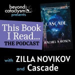zilla novikov on cascade on "this book I read..." from Beyond Cataclysm. zilla novikov on cascade on "this book I read..." from Beyond Cataclysm.