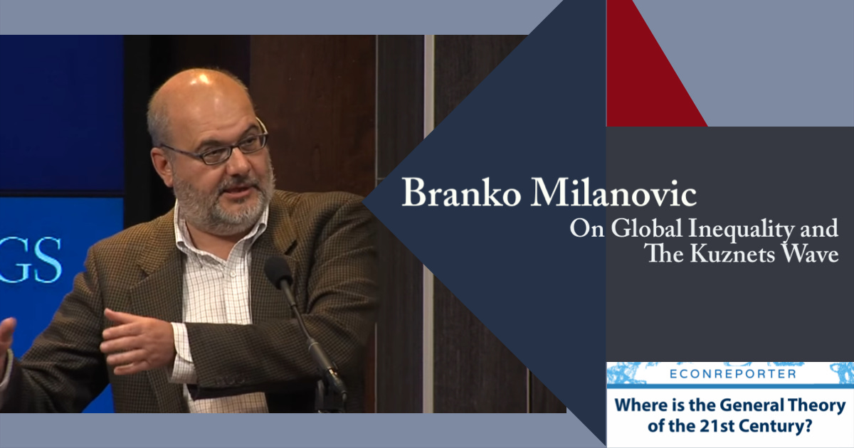 Global Inequality and Kuznets Waves | Q&A with Branko Milanovic |  EconReporter
