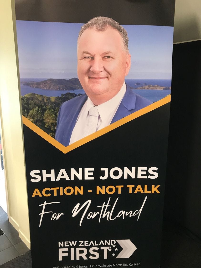 May be an image of 1 person and text that says 'SHANE JONES ACTION NOT TALK For Morthland NEW ZEALAND FIRST Nor'