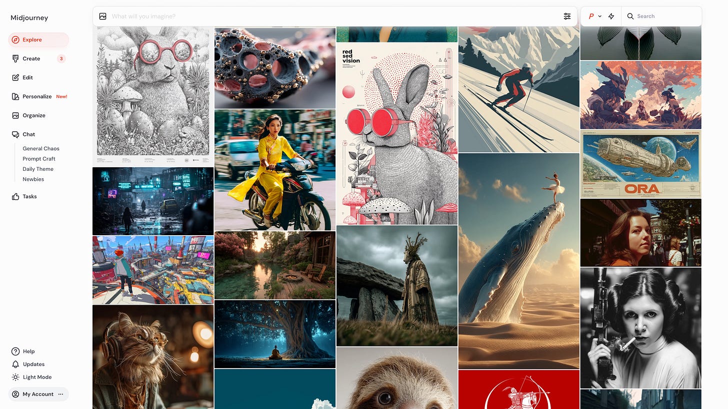 A screenshot of Midjourney’s “Explore” page, showcasing a grid of diverse AI-generated images, including surreal animals, sci-fi scenes, fantasy landscapes, and stylized portraits. The variety reflects the platform's expansive creative potential and its role as a visual playground for storytelling and experimentation. A screenshot of Midjourney’s “Explore” page, showcasing a grid of diverse AI-generated images, including surreal animals, sci-fi scenes, fantasy landscapes, and stylized portraits. The variety reflects the platform's expansive creative potential and its role as a visual playground for storytelling and experimentation.