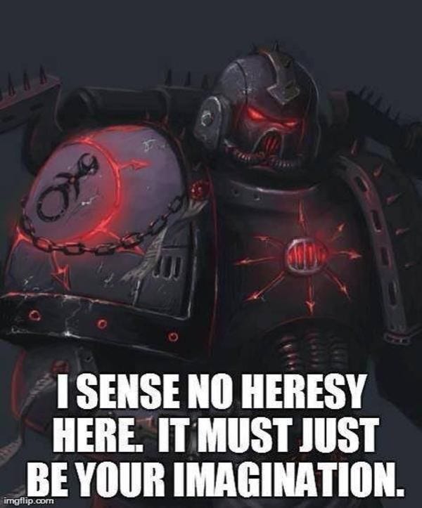 Heresy | Warhammer 40k memes, Funny memes, Warhammer 40k