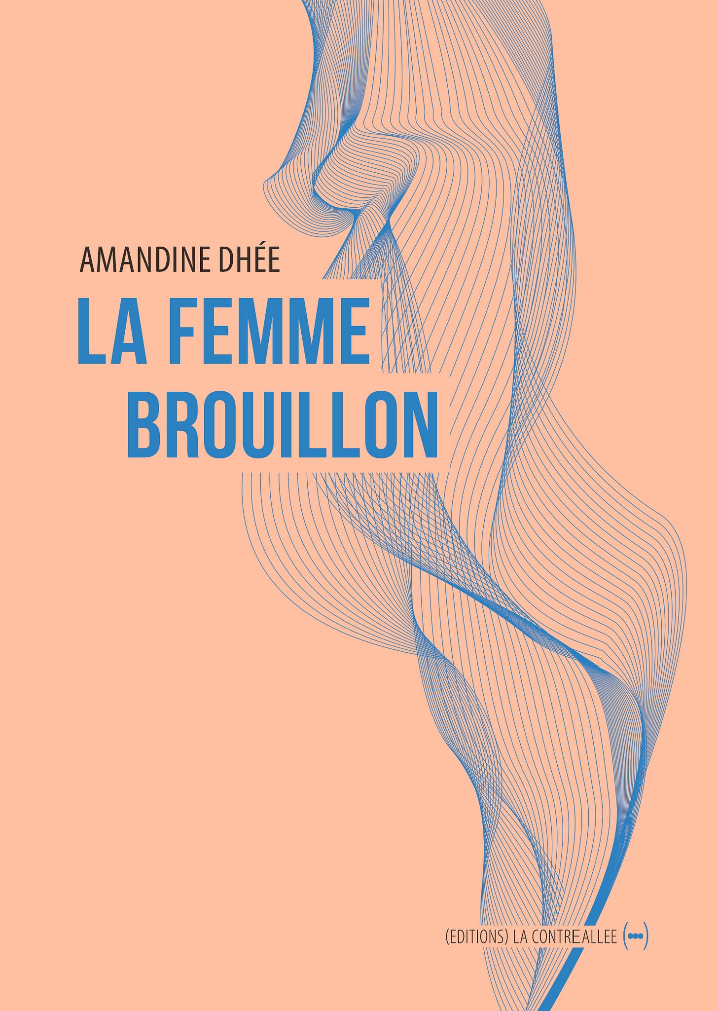 La femme brouillon - La contre allée