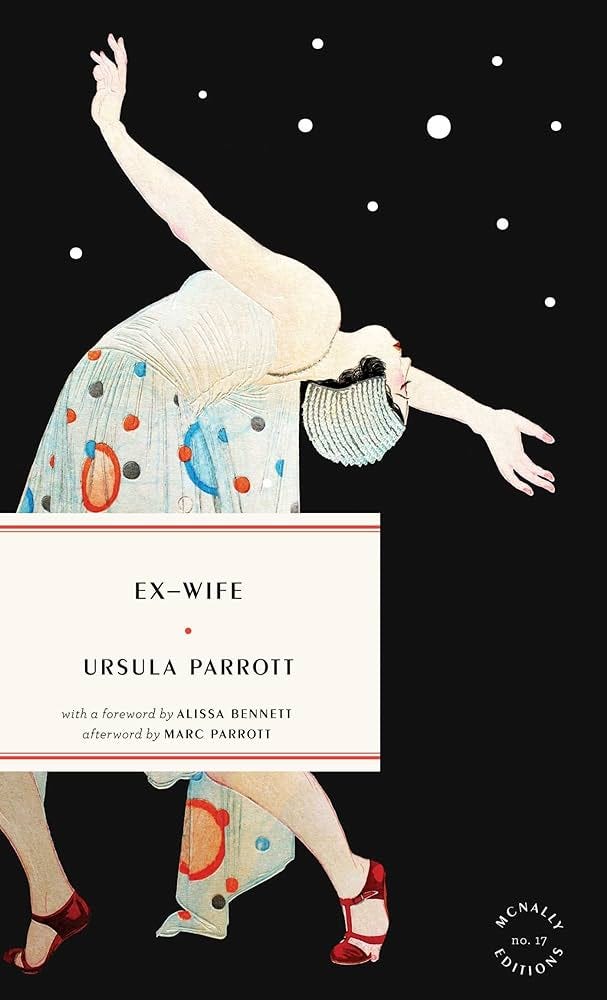 Ex-Wife (Mcnally Editions, 17): Parrott, Ursula, Parrott, Marc, Bennett,  Alissa: 9781946022561: Amazon.com: Books