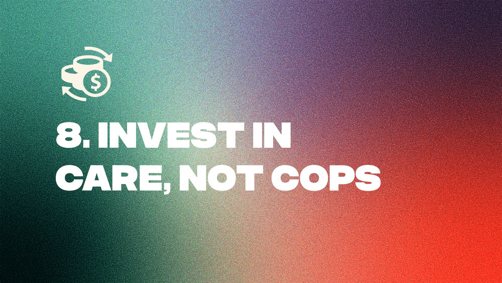 Invest in Care, Not Cops