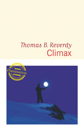 Climax de Thomas B. Reverdy - Editions Flammarion
