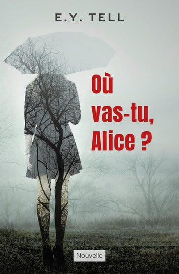 Où vas-tu, Alice ebook by EY Tell