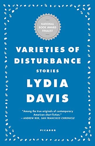 Varieties of Disturbance: Stories by Davis, Lydia: Good Paperback (2007 ...