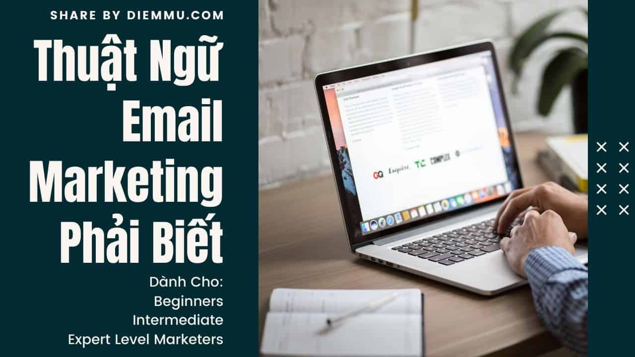 66 Thuật Ngữ Email Marketing Mà Bất Cứ Marketer Nào Cũng Phải Hiểu