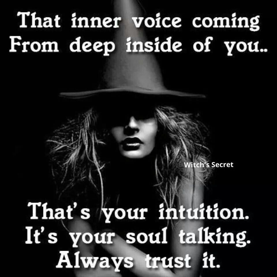 Listen to it | Intuition, Witch quotes, Quotes