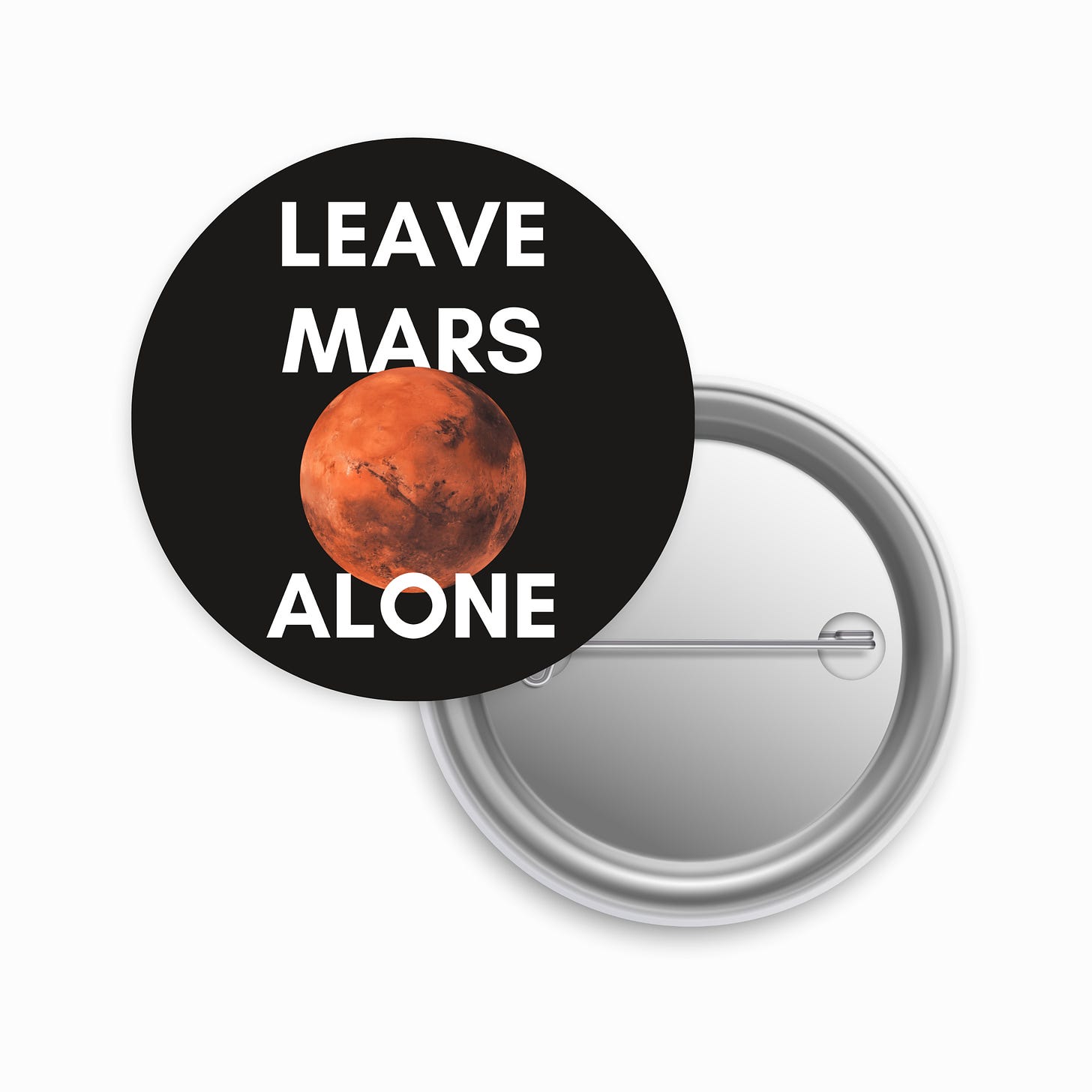 Digital mockup of a button reading "Leave Mars Alone" with a photo of Mars.