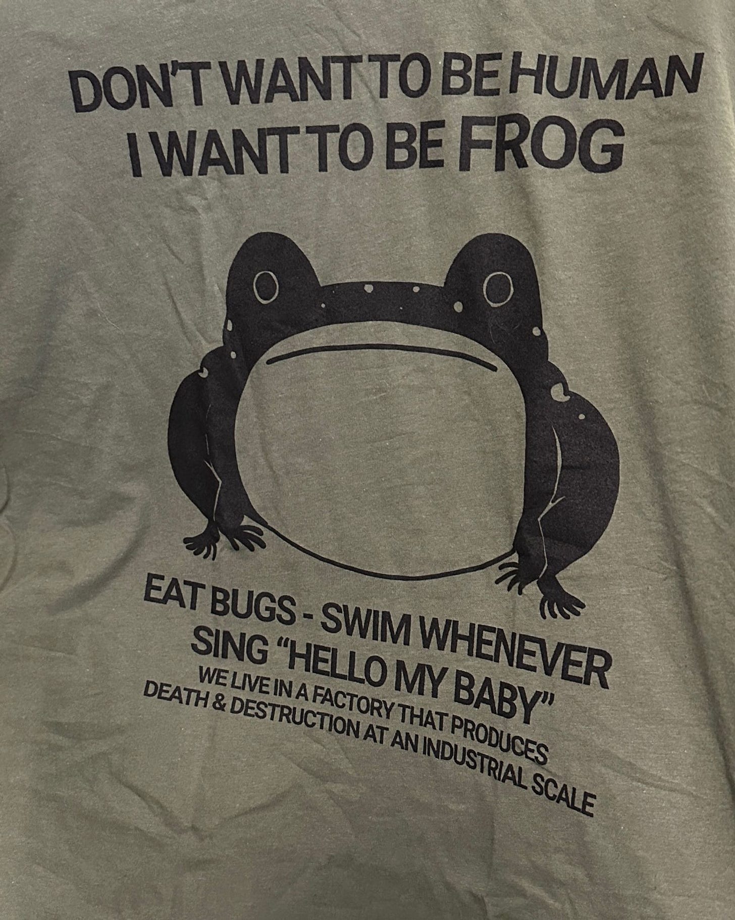 Don't Want to Be Human I Want To Be Frog