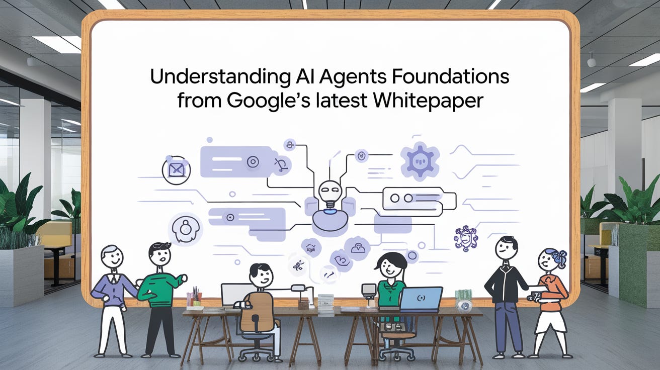 Understanding AI Agents Foundations from Google's Latest Whitepaper