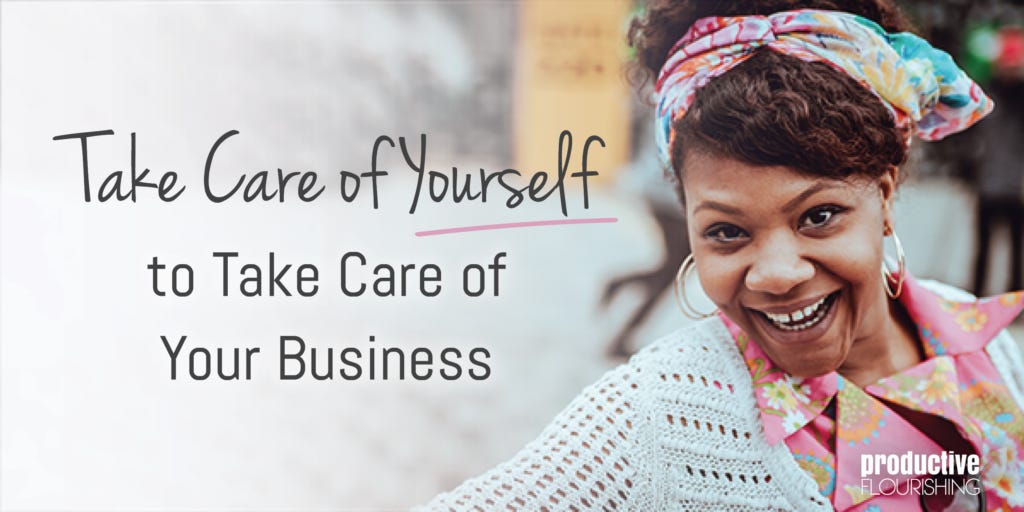 Woman laughing. Text overlay: Take Care of Yourself to Take Care of Your Business