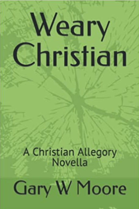 Weary Christian - A Christian Allegory Novella