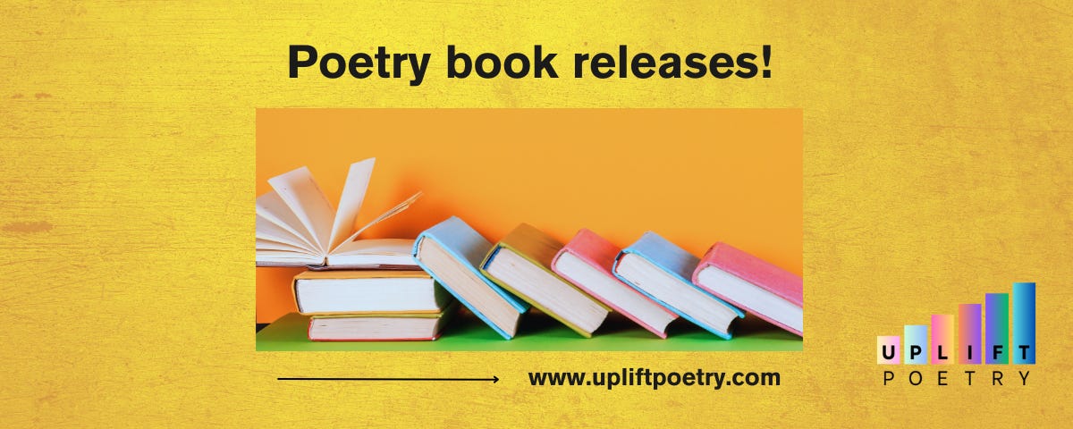 Advertisement for poetry book releases featuring colourful books stacked and open against a vibrant orange background. The text reads 'Poetry book releases!' along with a URL: www.upliftpoetry.com. The logo of 'Uplift Poetry' is visible in the bottom right corner, showcasing a colourful bar graph design.