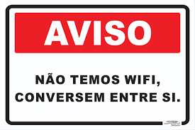Placa Aviso Não Temos Wi-fi, Conversem Entre Si. - Afonso Adesivos