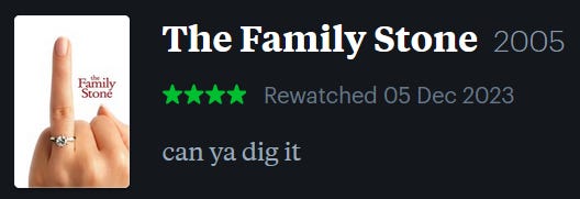 screenshot of LetterBoxd review of The Family Stone, watched December 5, 2023: can ya dig it