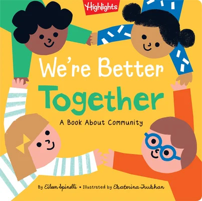 Cover of We're Better Together, A Book About Community, by Eileen Spinelli and Ekaterina Trukhan