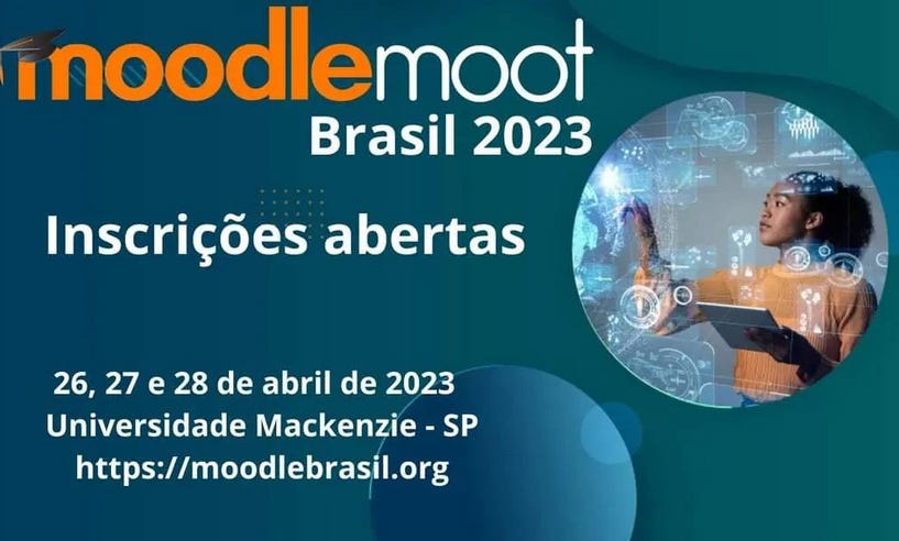Texto na imagem: moodle moot brasil 2023 - inscrições abertas - 26, 27 e 28 de abril de 2023 - Universidade Mackenzie