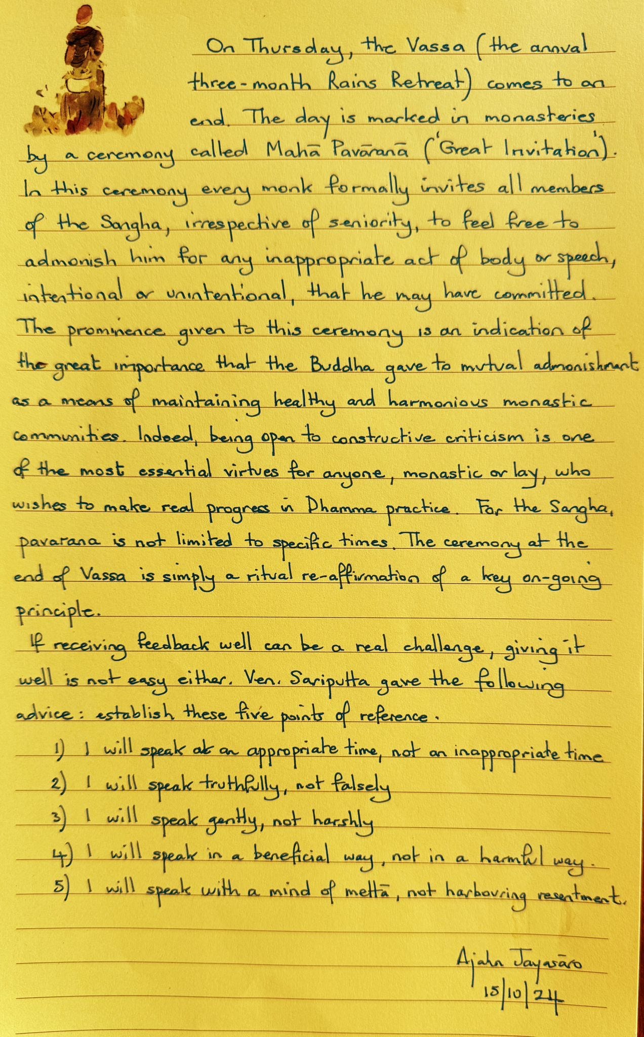 May be an image of ‎ticket stub and ‎text that says "‎Thuraday, Vassa Rains Retreat) comes end. The marked monasteries ceremony called Maha Pavarana ('Great Invitation). ceremony every monk formally invites members Sangha, irrespective seniority, feel admonish him for any inappropriate act body intentional unintentional, have prommnence this ceremony 13an great that the Buddha mutual admonishaut means maintaining healthy and harmonious monastic Indeed, being constructive criticism most essential wishes to make real progres limited Dhamma practice simply pararana တို Vassa principle. receiving feedback well well re-affirmation advice: eithar. Ven. Sariputta these fire paints fellowing الذی speak will speak will falsely harshly beneficial speak with metta hambl harbovring resentenent. Ajata Jaynsaro‎"‎‎