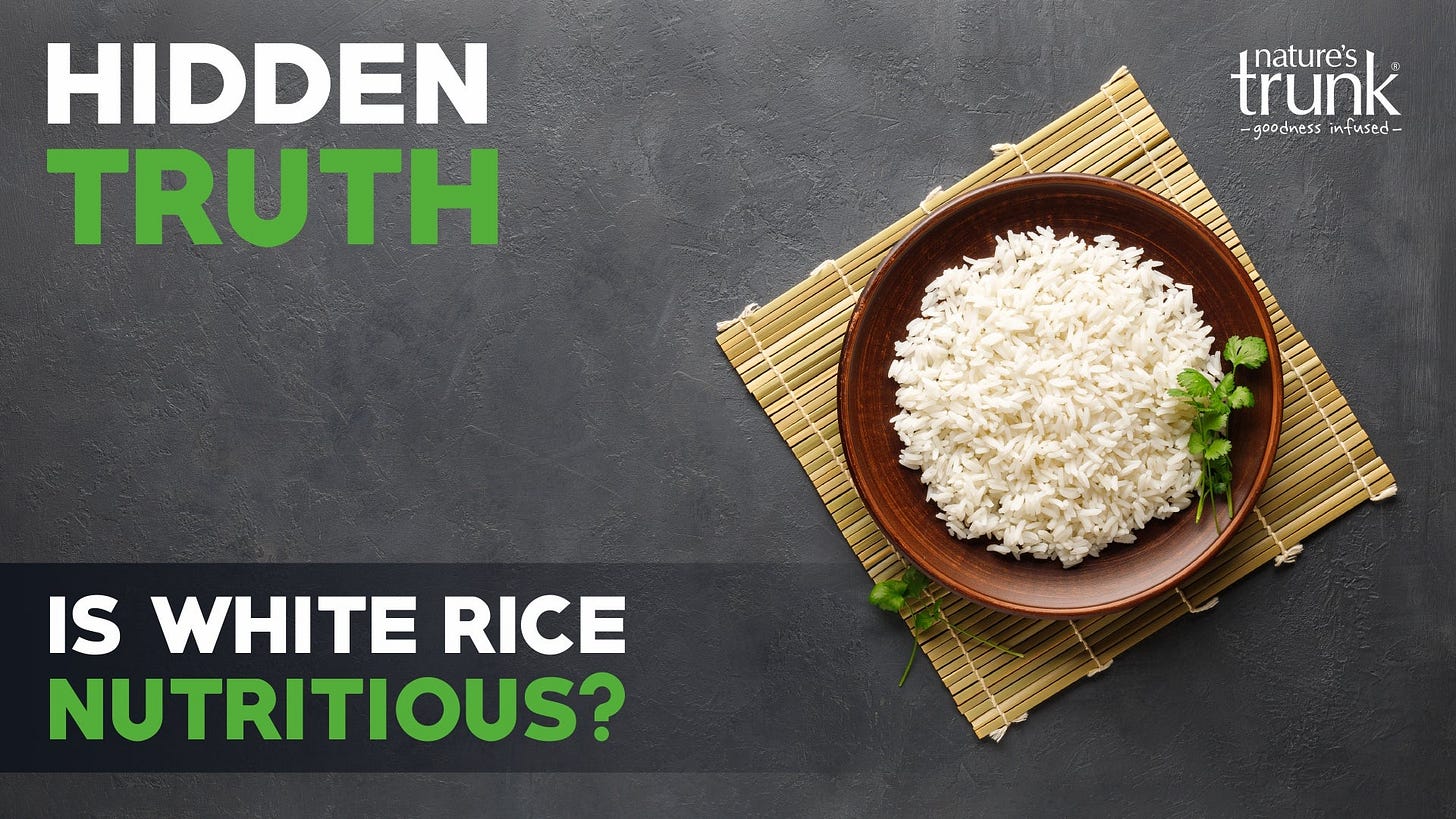 The Truth about White Rice: Hidden Dangers of Processed Carbohydrates –  Nature's Trunk