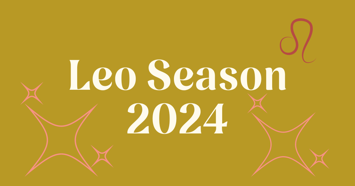 Leo Season 2024 by Holly Ramey Long Strange Trip