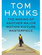 The Making Of Another Major Motion Picture Masterpiece By Hanks, Tom By Thriftbooks