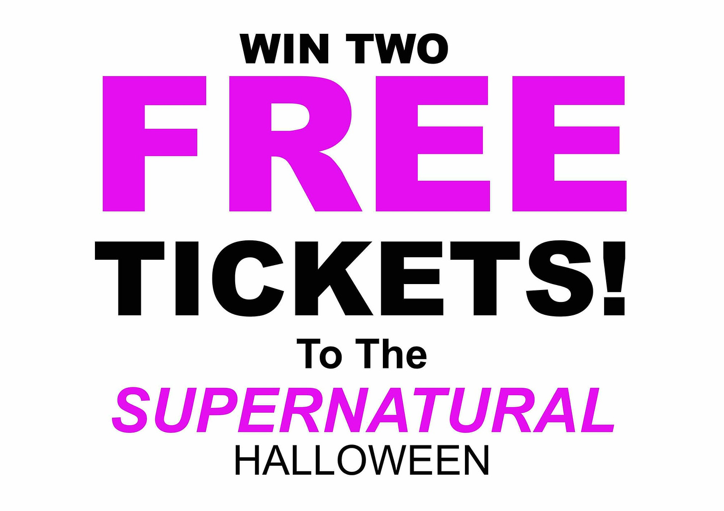 Win Two Free Tickets