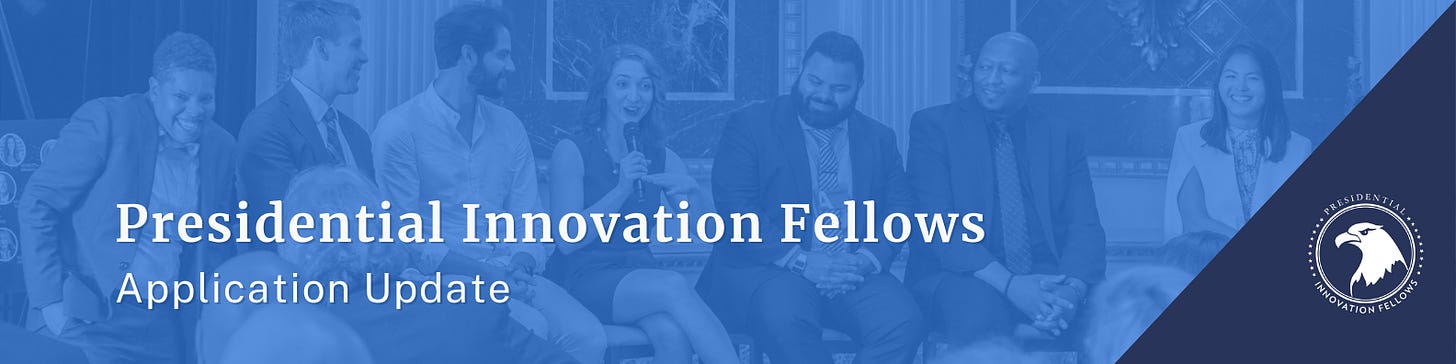 Presidential Innovation Fellows Application Update