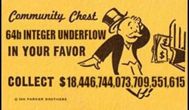 A Community Chest card from Monopoly that reads "64b integer underflow in your favor. collect $18,446,744,073,709,551,615"