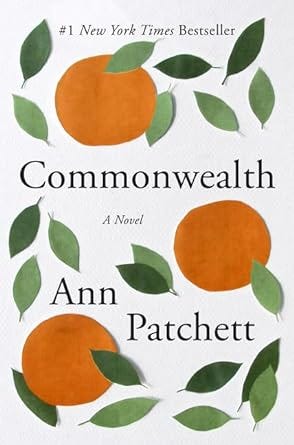 The image is of the cover of Commonwealth: A Novel by Ann Patchett. In addition to the title, subtitle and author's name is also the note that it was a #1 NYT bestseller. The images of our three oranges and many orange leaves.