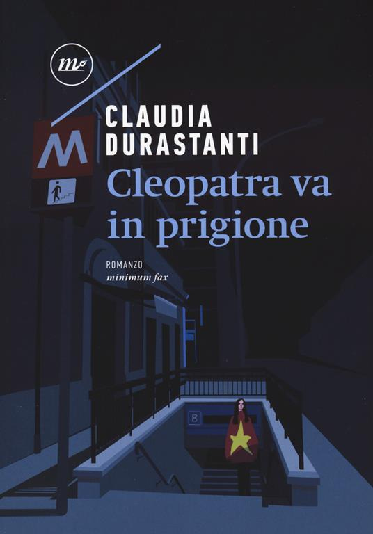 Cleopatra va in prigione - Claudia Durastanti - copertina