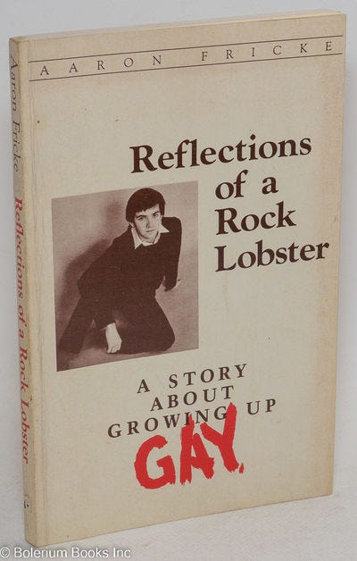 Reflections of a Rock Lobster; a story about growing up gay by Fricke, Aaron  | Search for rare books | ABAA
