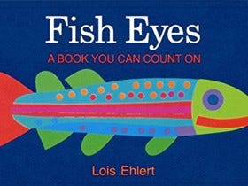 Fish Eyes by Lois Ehlert
