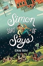 Simon Sort of Says: (Newbery Honor Book)