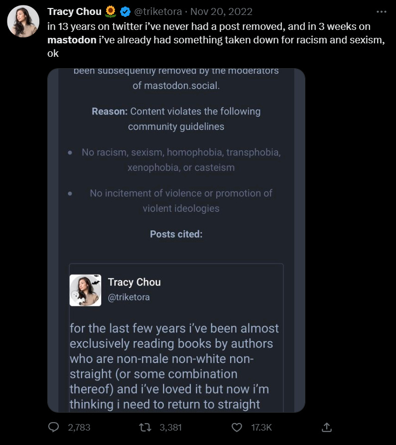 Twitter screenshot of user @triketora being banned from Mastodon for jokingly posting about reading straight white authors' works. Text: "in 13 years on twitter i’ve never had a post removed, and in 3 weeks on mastodon i’ve already had something taken down for racism and sexism, ok"