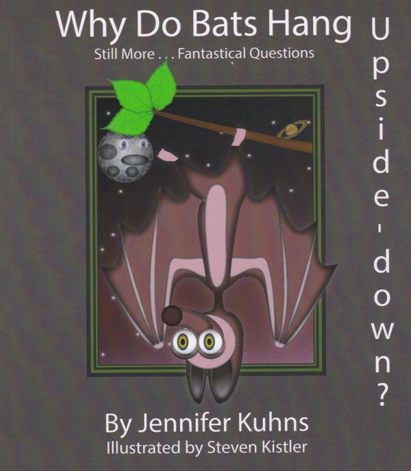 “Why Do Bats Hang Upside Down?: Still More … Fantastical Questions”