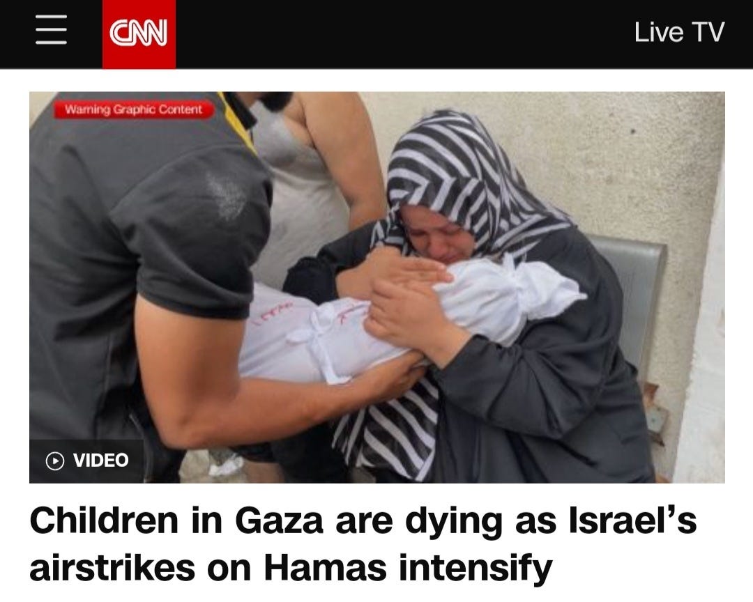 Photo by Seth Abramson on October 23, 2023. May be an image of 2 people and text that says 'CNN WarmingGraphicContenit raphicConter Content Wamning Graph Live TV คโต๋ VIDEO Children in Gaza are dying as Israel's airstrikes on Hamas intensify'.