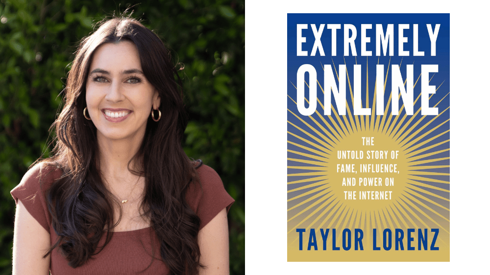 Taylor Lorenz Talks Her Internet History Book 'Extremely Online'