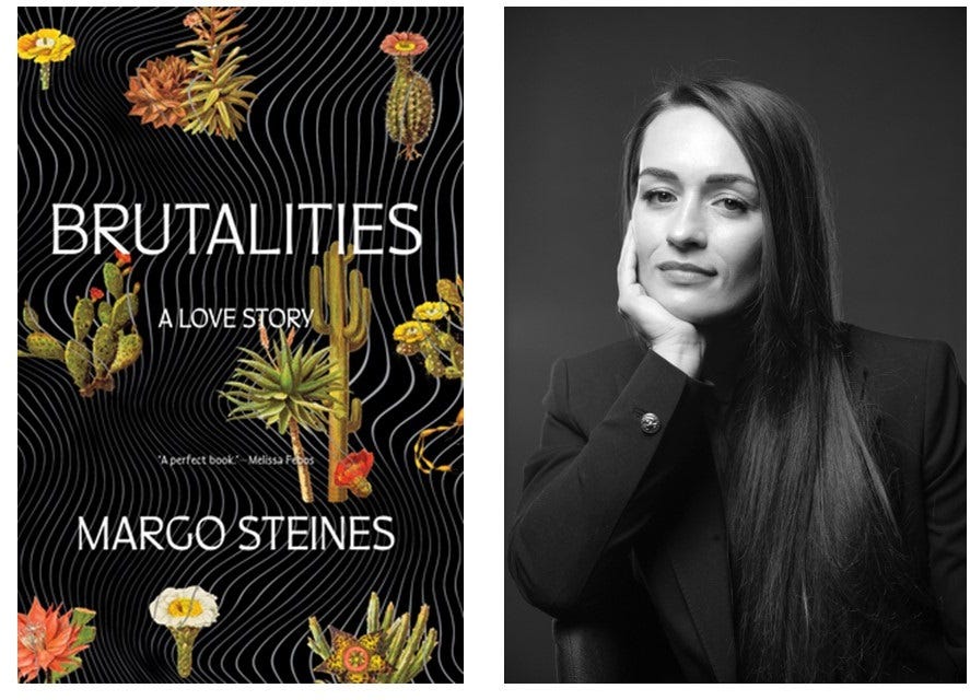 Book jacket for BRUTALITIES: A LOVE STORY (left) and author Margo Steines (right).