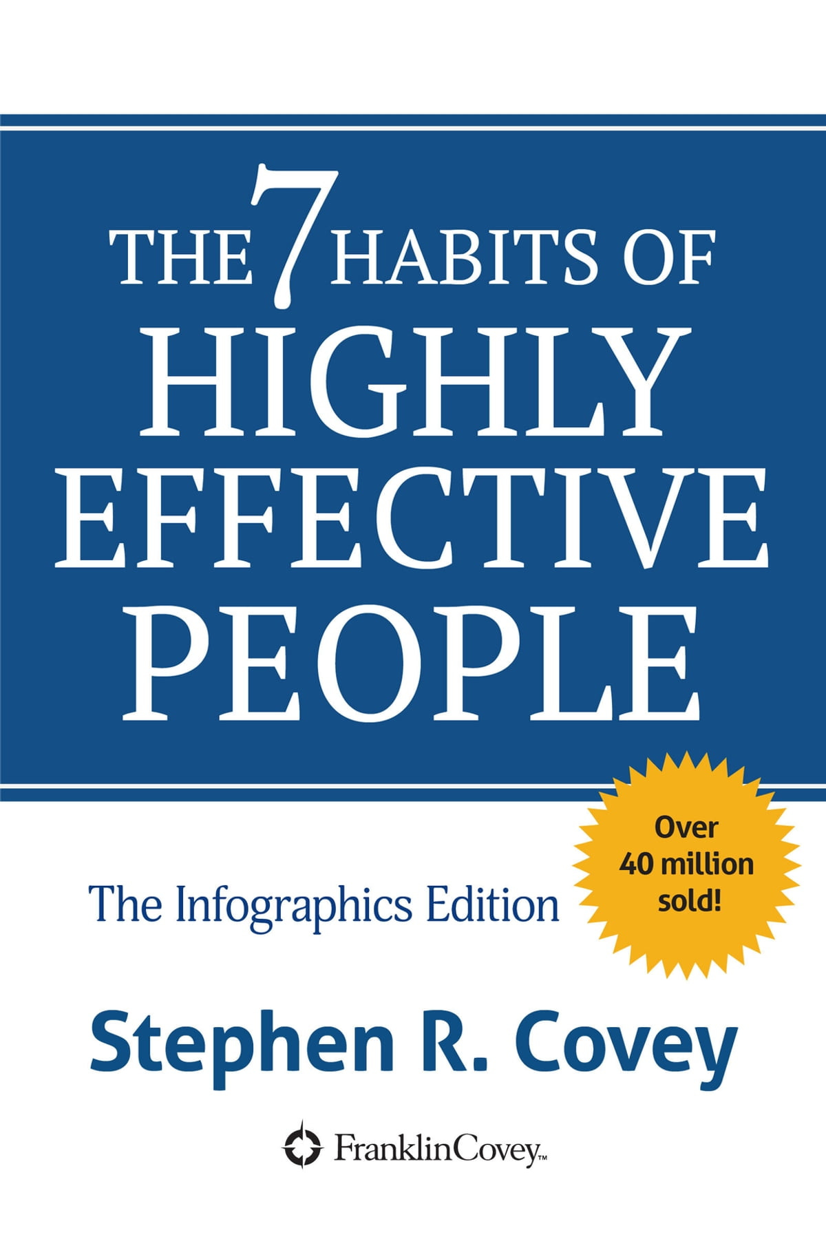 The 7 Habits of Highly Effective People: Infographics Edition eBook by  Stephen R. Covey - EPUB Book | Rakuten Kobo New Zealand