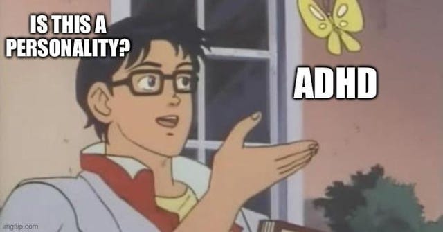 r/ADHDmemes - People with ADHD be like