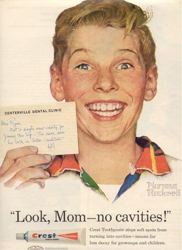 Look, Mom – no cavities Crest Toothpaste Norman Rockwell ad ...