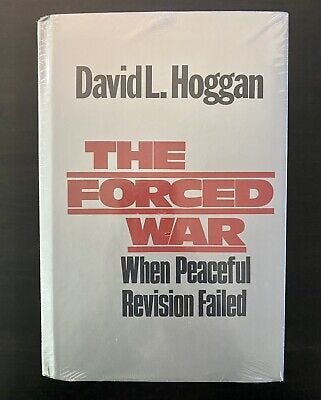 The Forced War When Peaceful Revision Failed David L Hoggan Hardcover New Sealed | eBay