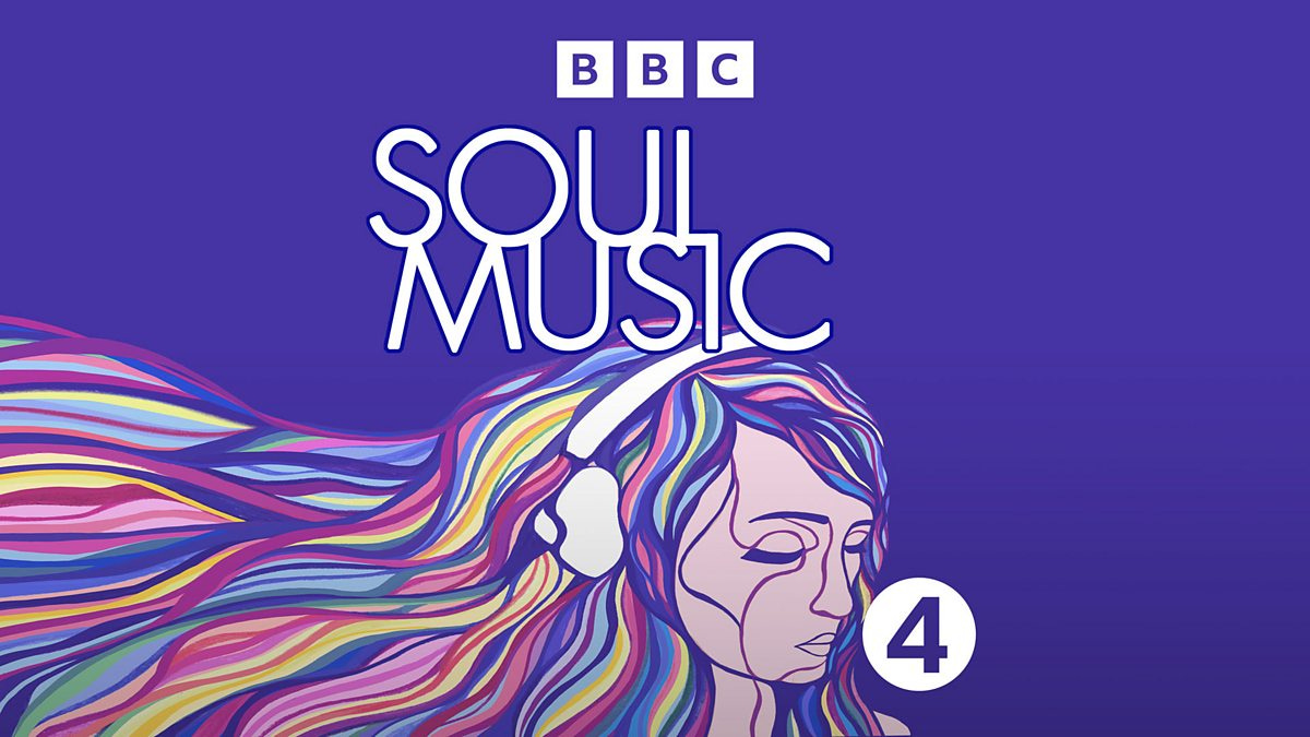 BBC Radio 4 - Soul Music - Available now