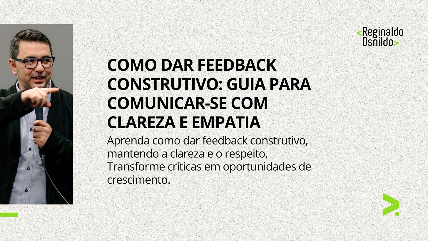 COMO DAR FEEDBACK CONSTRUTIVO: GUIA PARA COMUNICAR-SE COM CLAREZA E EMPATIA