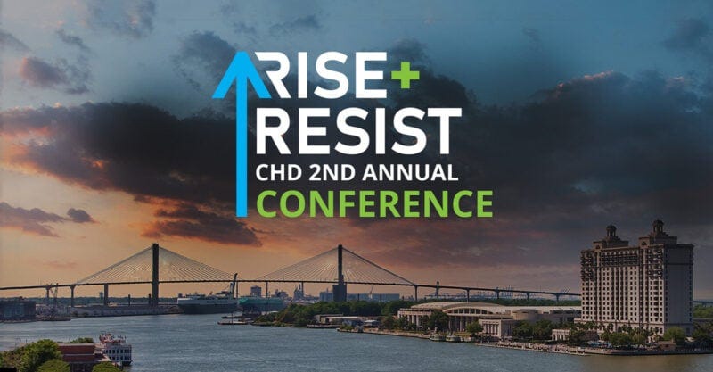Rise + Resist CHD Conference in Savannah, GA