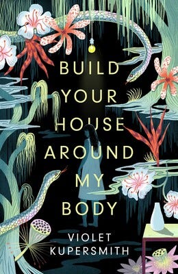 Build Your House Around My Body by Violet Kupersmith | Goodreads