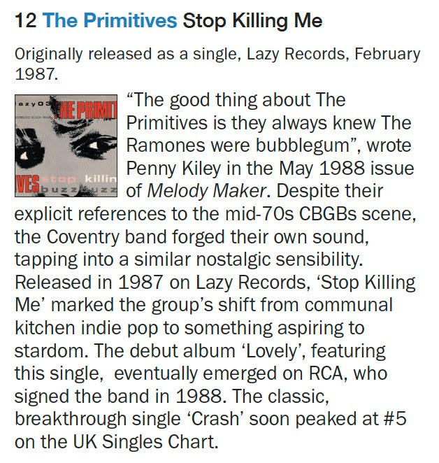 Sleevenotes for The Primitives' track Stop Killing Me. Text starts: "the good thing about The Primitives is they always knew The Ramones were bubblegum", wrote Penny Kiley in the May 1988 issues of Melody Maker.